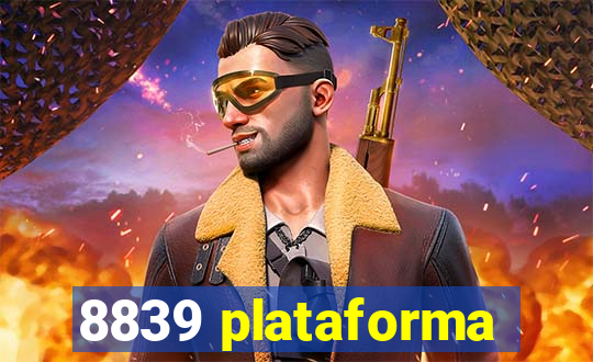 8839 plataforma